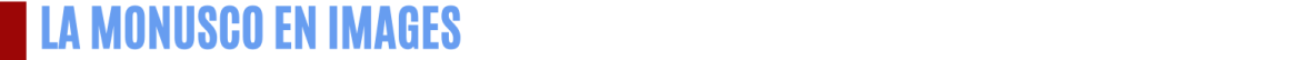 La MONUSCO en images